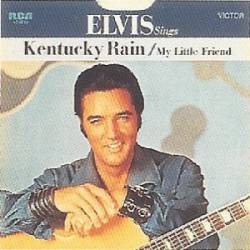 Elvis Presley : Kentucky Rain